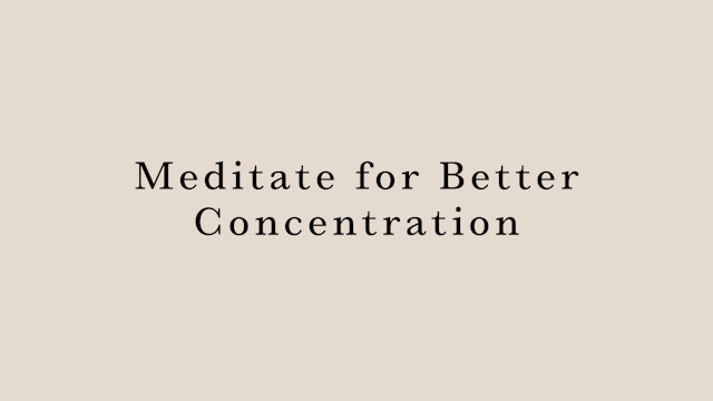 Meditate for Better Concentration by Chika Kim