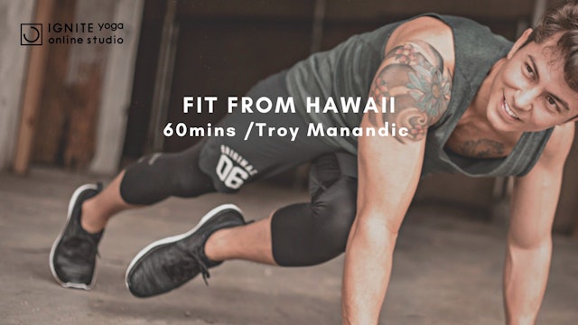 IGNITE FIT from Hawaii by Troy Manandic