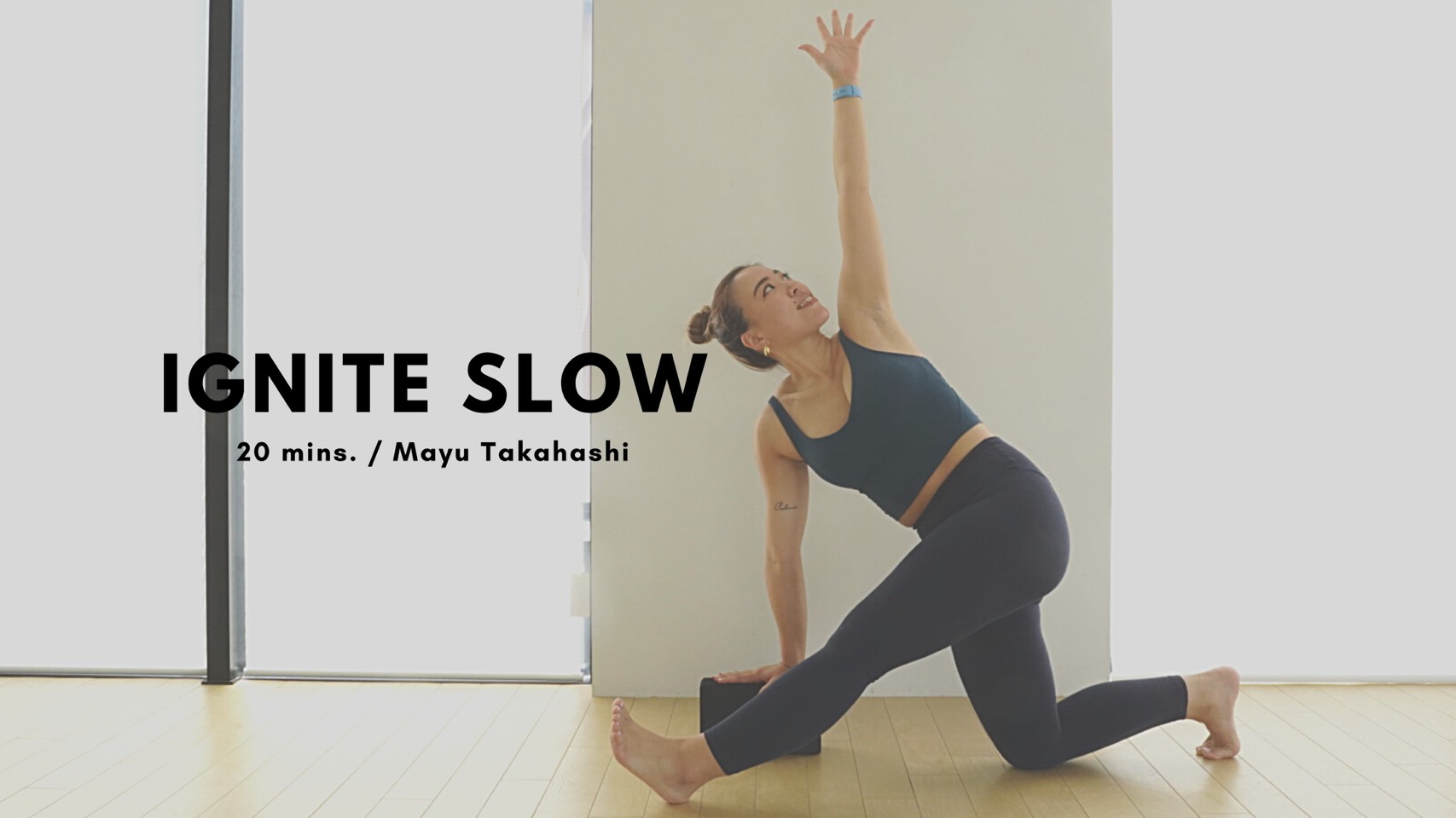 IGNITE SLOW by Mayu Takahashi - 20mins.