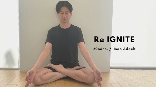 Re IGNITE by Isao Adachi - 20mins.