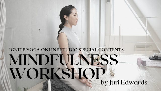 Mindfulness Workshop by Juri Edwards