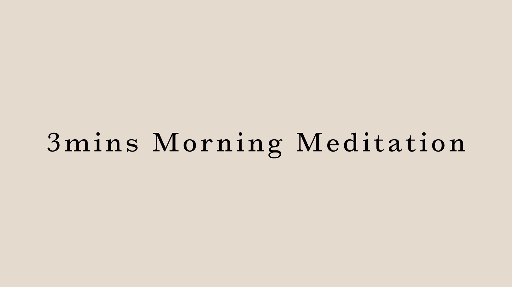 3mins Morning Meditation by Hanako Tomita