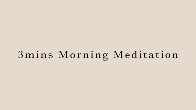 3mins Morning Meditation by Hanako Tomita