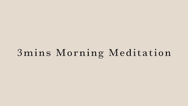 3mins Morning Meditation by Hanako Tomita