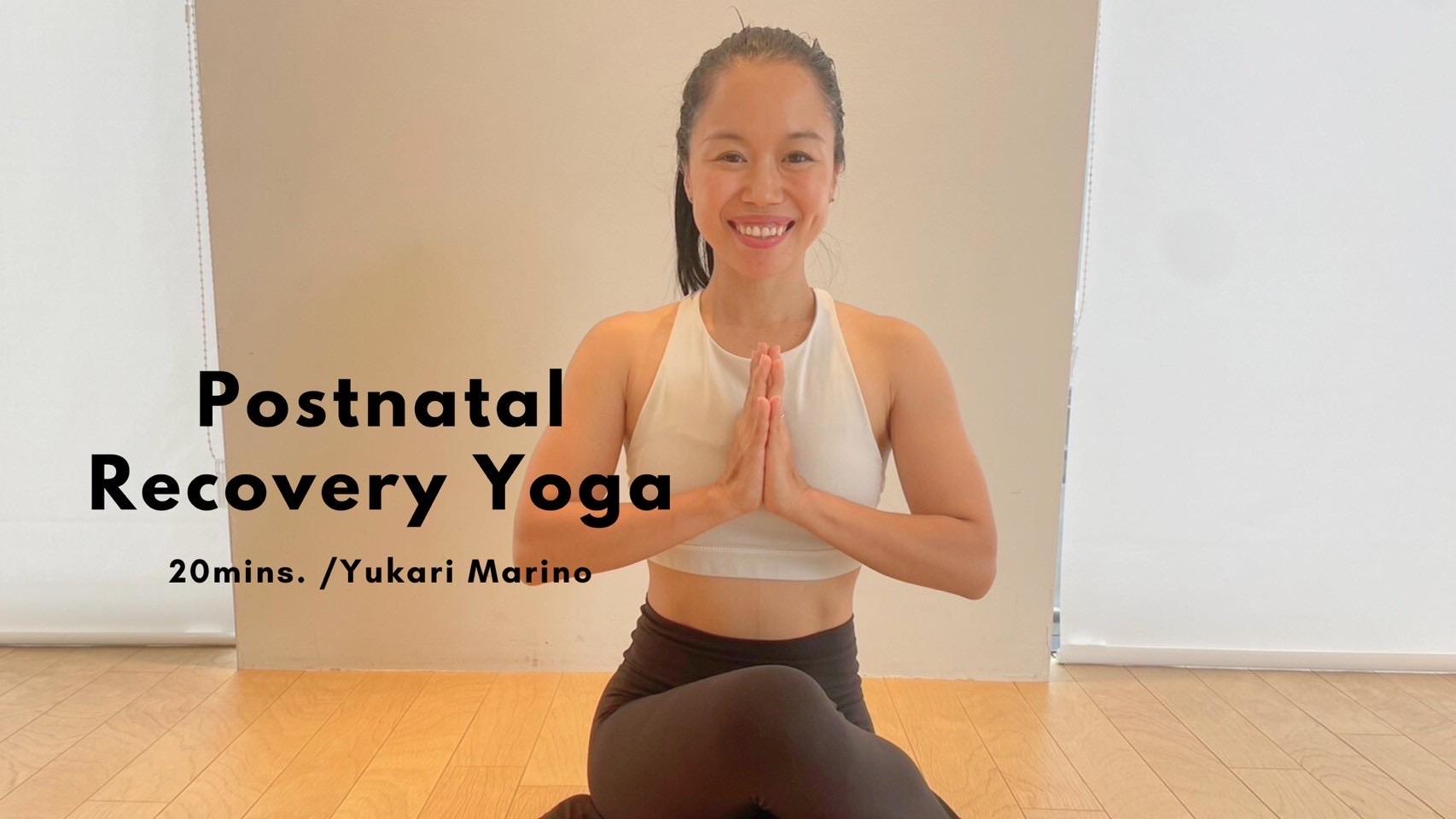 Postnatal Recovery Yoga by Yukari Marino - 20mins.