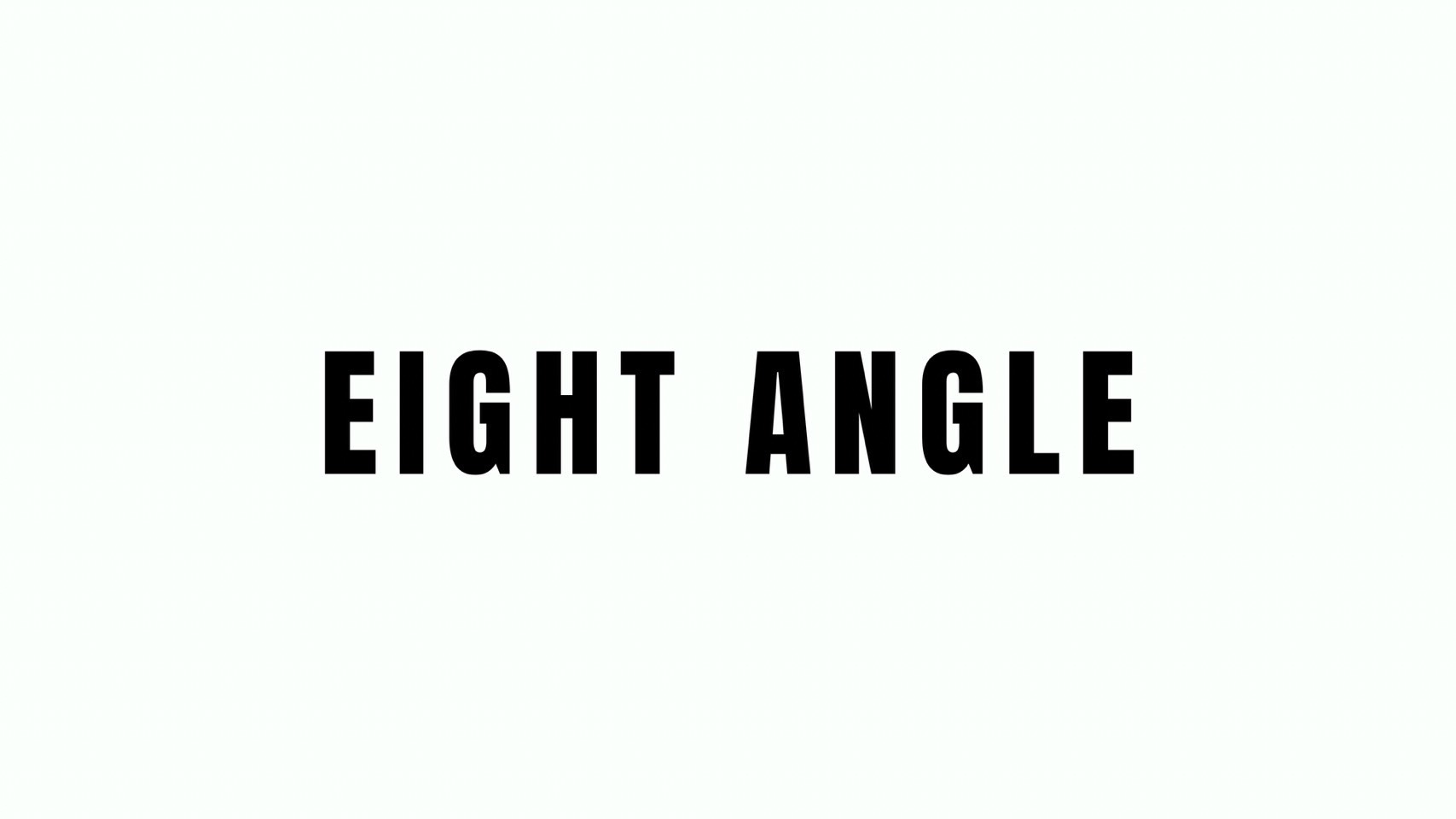 EIGHT ANGLE BREAKDOWN