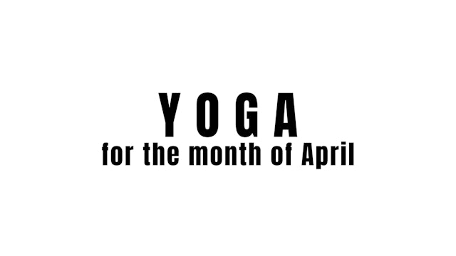 Yoga for month of April