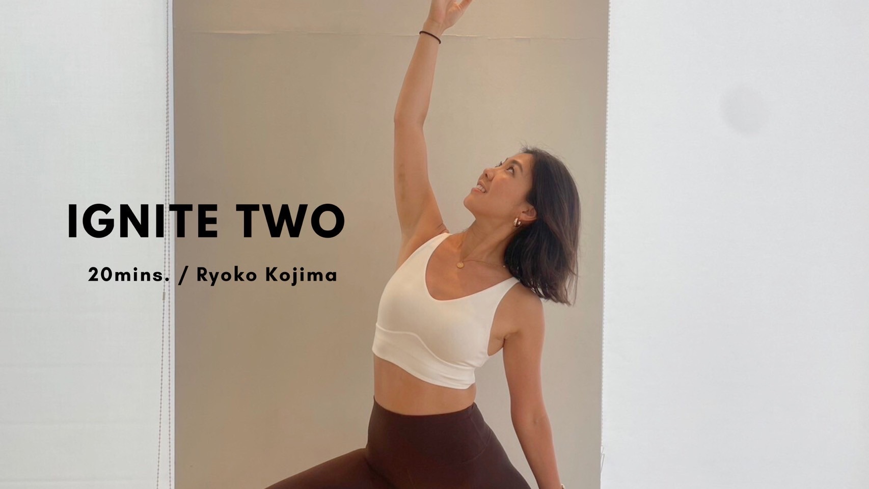 IGNITE TWO by Ryoko Kojima - 20mins.