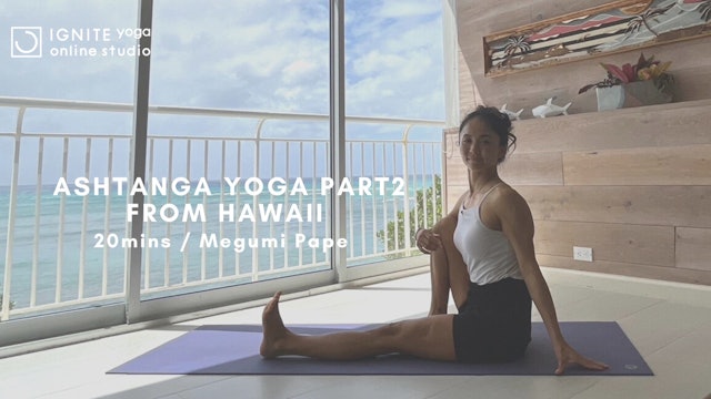 Yoga from Hawaii Ashtanga Yoga - Part 2 by Megumi