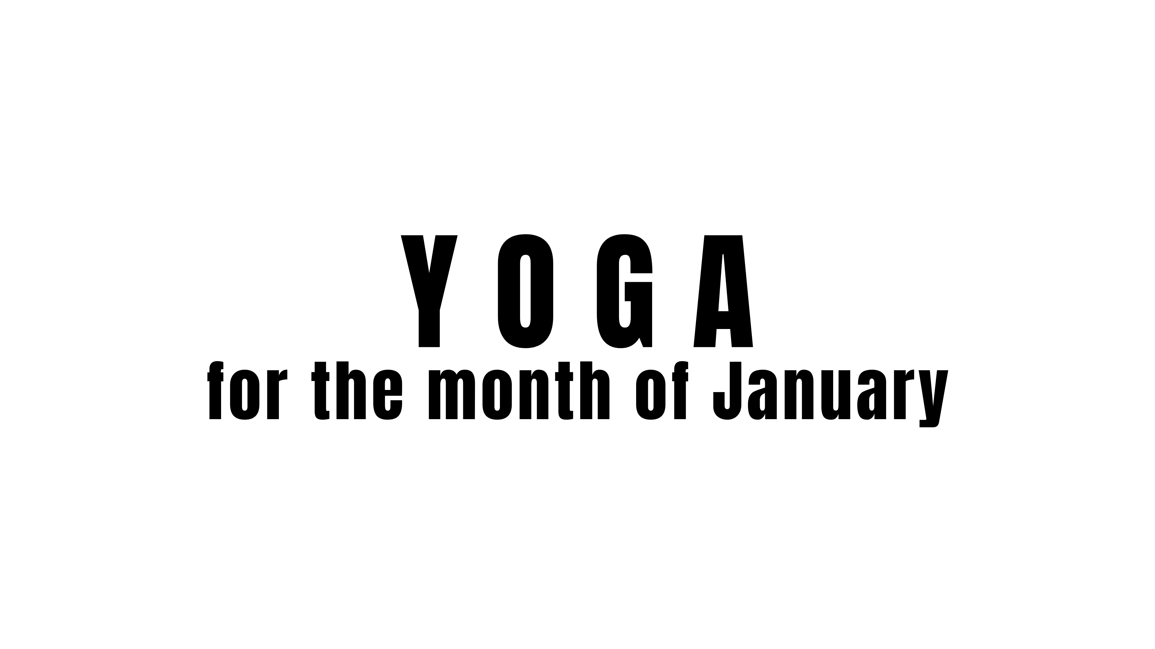 Yoga for the month of January