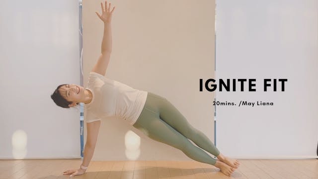 IGNITE FIT by May Liana - 20mins.