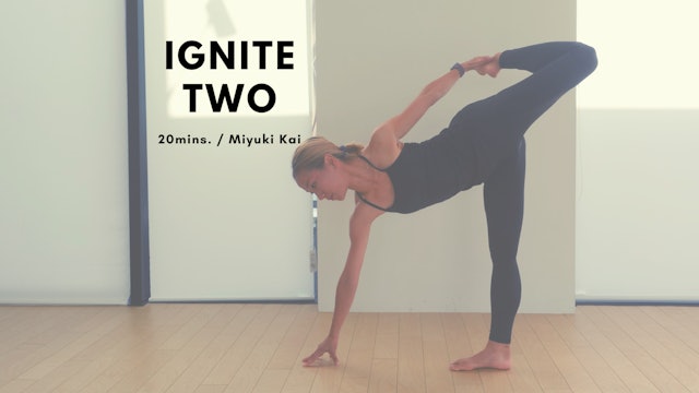 IGNITE TWO by Miyuki Kai - 20mins.