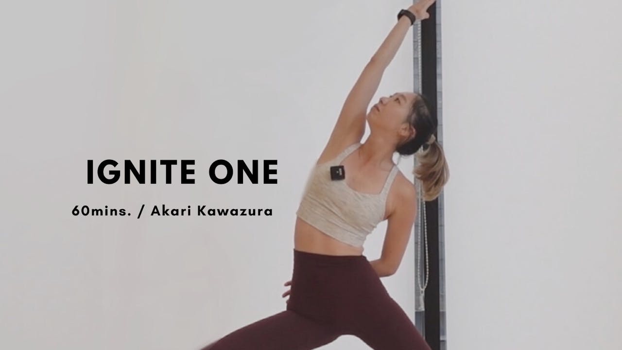 IGNITE ONE by Akari Kawazura 60mins. IGNITE YOGA ONLINE STUDIO