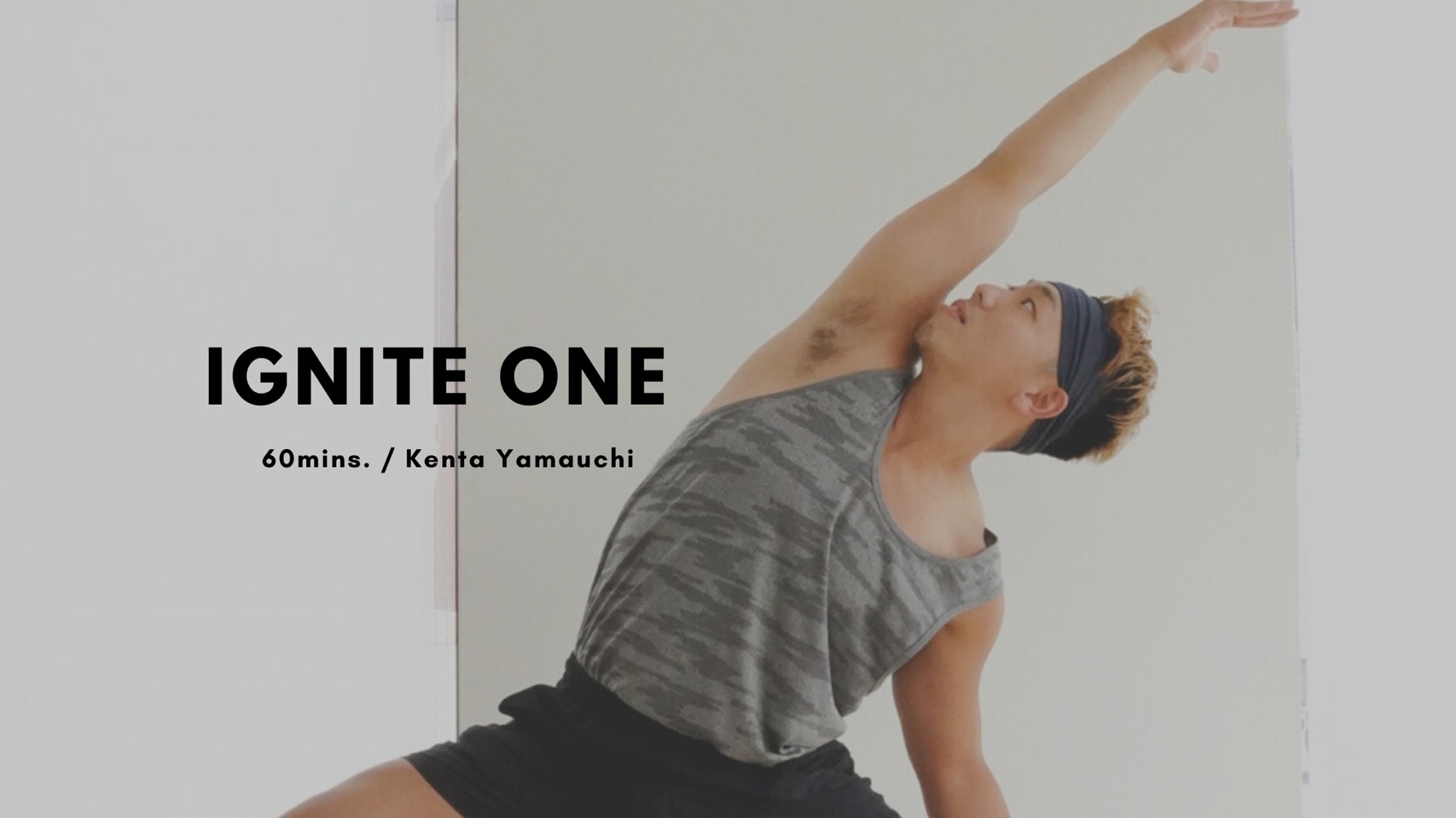 IGNITE ONE by Kenta Power - 60mins.