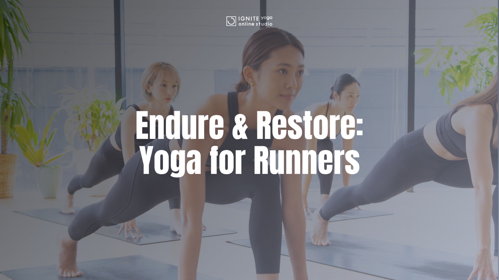 Endure & Restore: Yoga for Runners