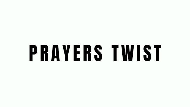 Prayers Twist Breakdown