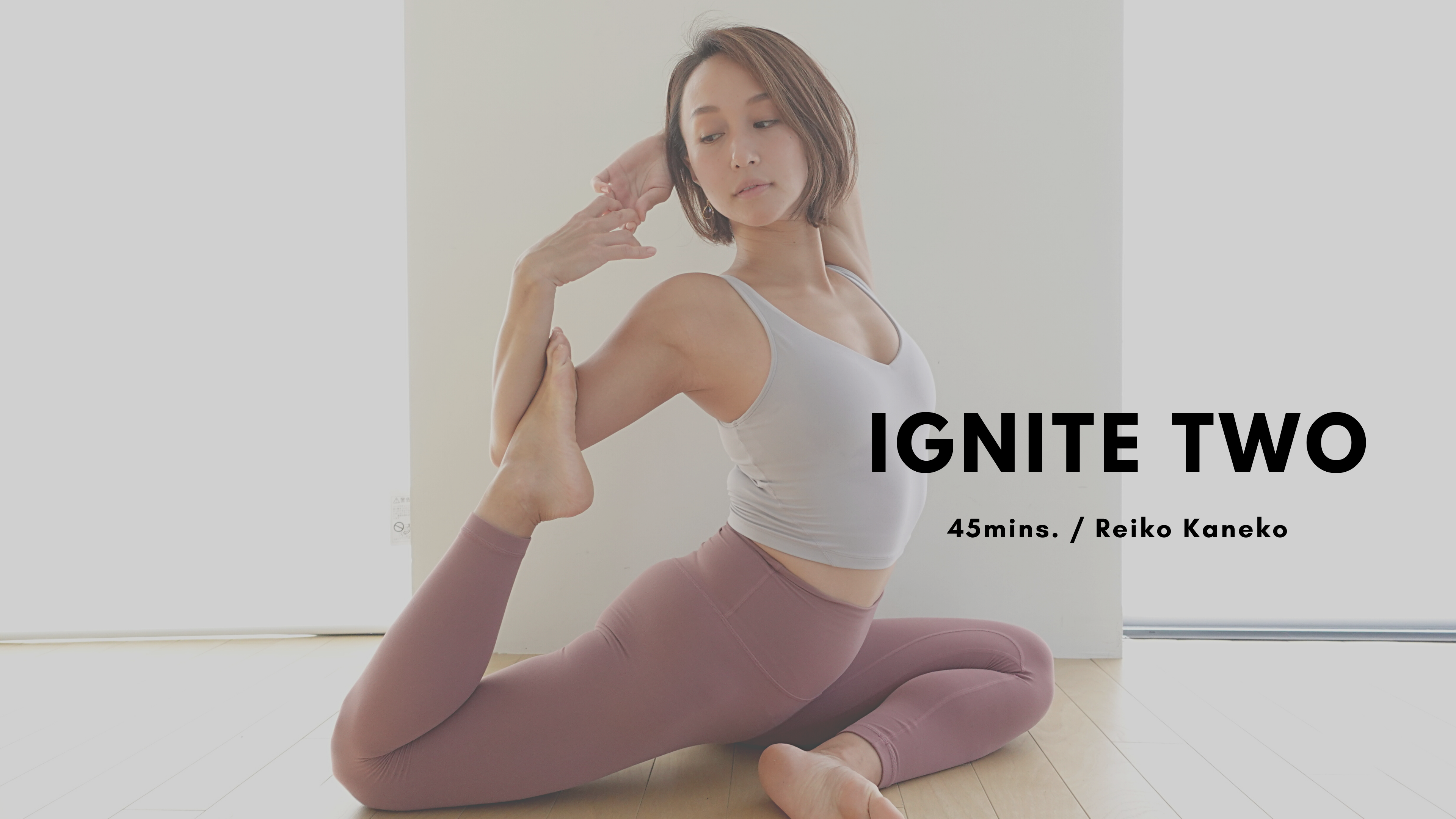 IGNITE TWO by Reiko Kaneko - 45mins.