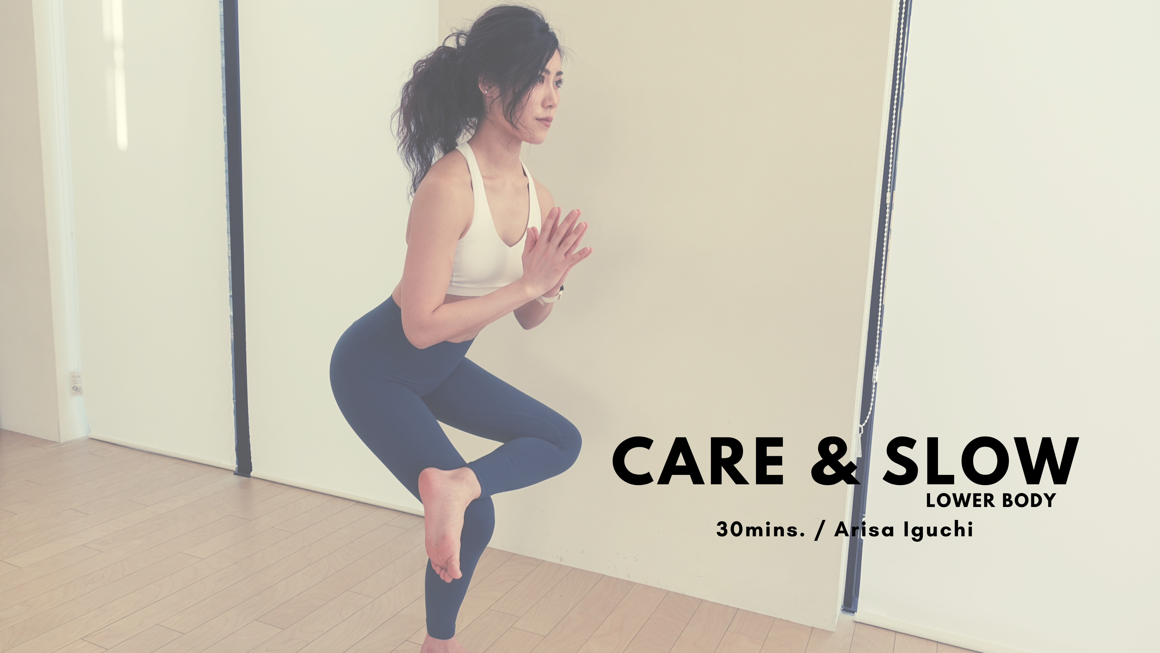 Care & Slow by Arisa Iguchi - 30mins.