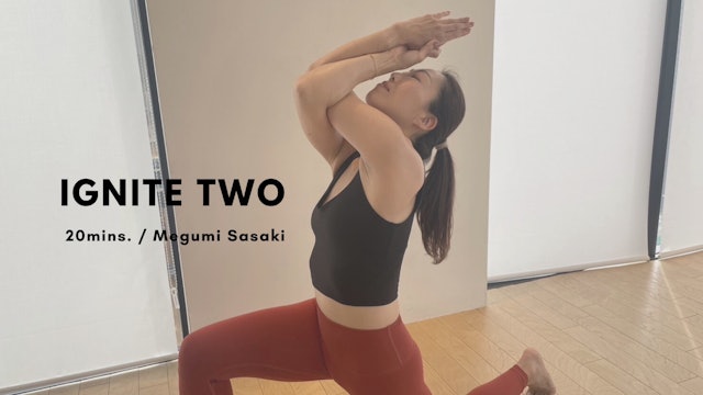 IGNITE TWO by Megumi Sasaki - 20mins.