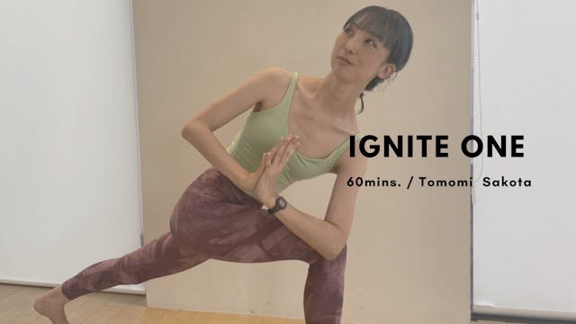 IGNITE ONE by Tomomi Sakota - 60mins.