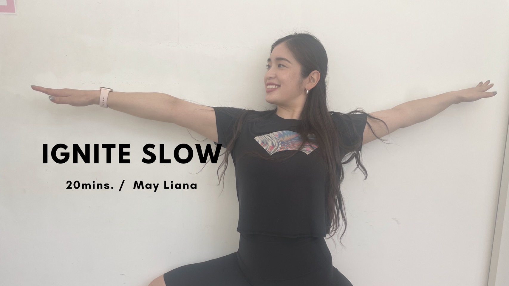 IGNITE SLOW by May Liana - 20mins.