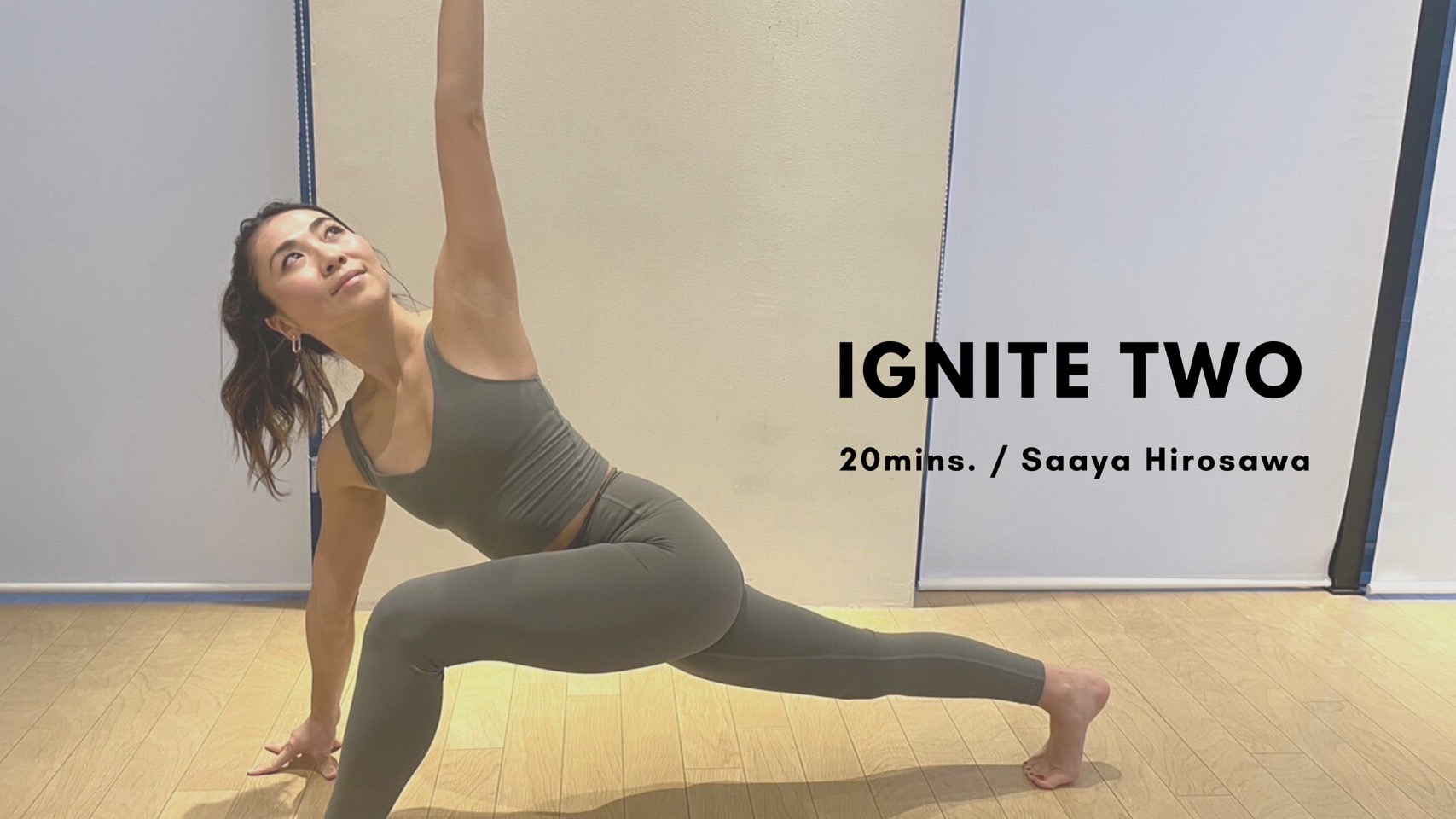 IGNITE TWO by Saaya Hirosawa - 20mins.