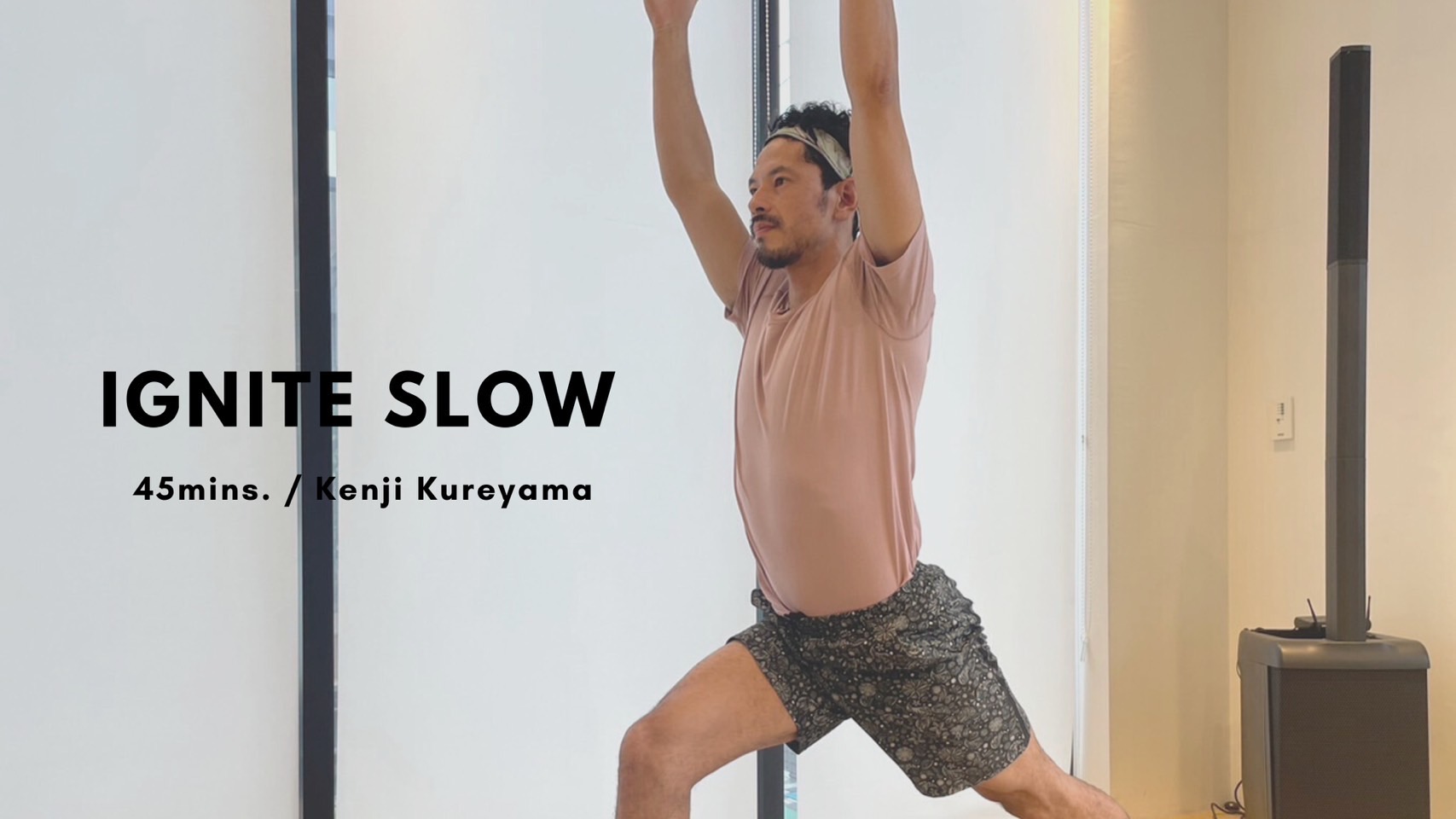 IGNITE SLOW by Kenji Kureyama - 45mins.