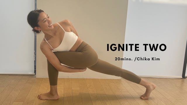 IGNITE TWO by Chika Kim - 20mins.