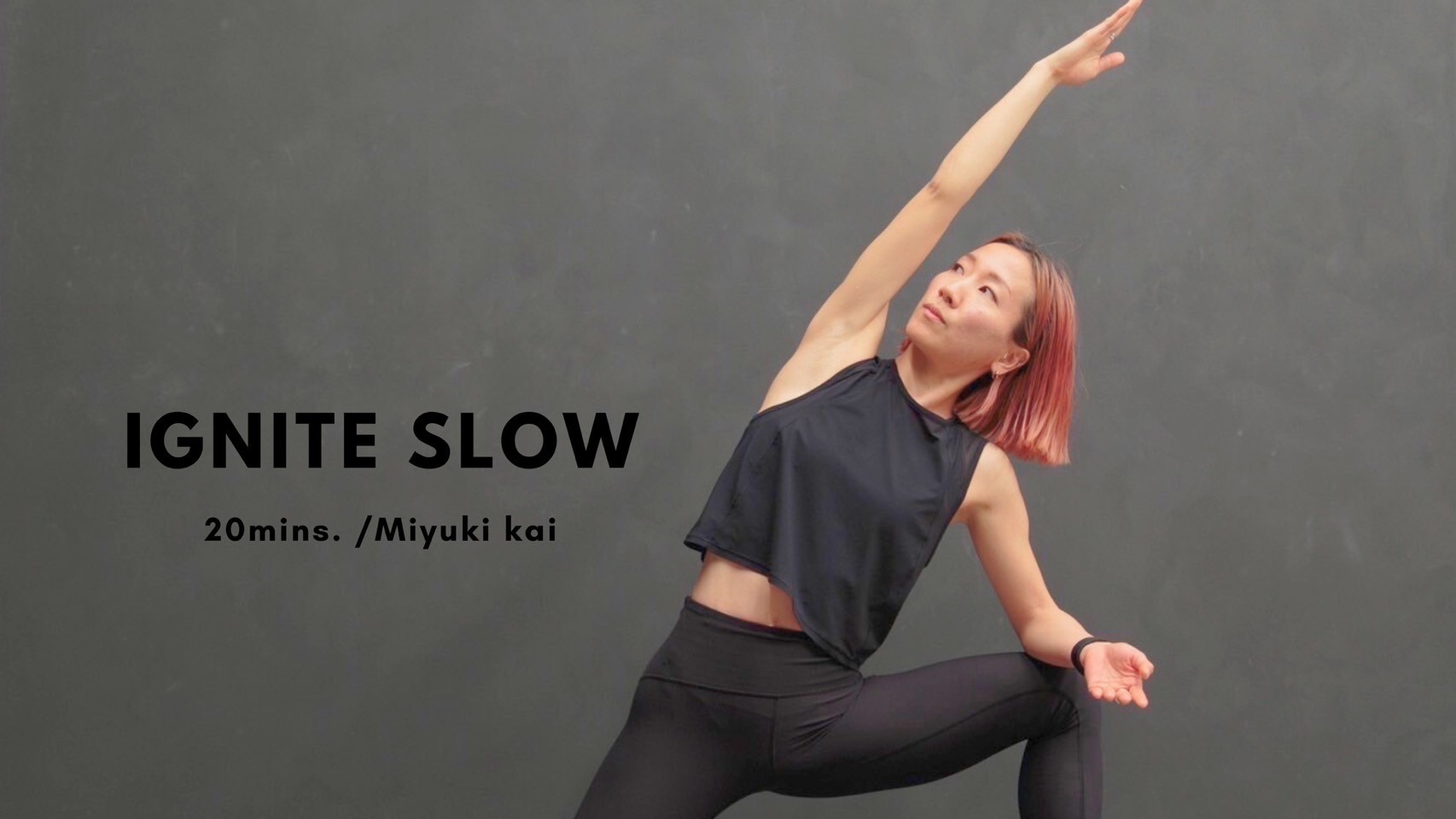 IGNITE SLOW by Miyuki Kai - 20mins.