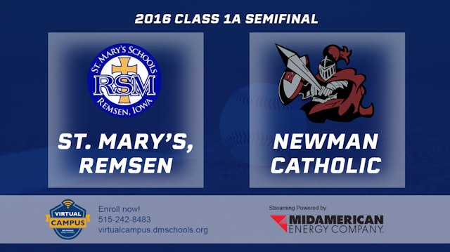 2016 1A Baseball Semi Finals: St. Mary's, Remsen vs. Newman Catholic, Mason CIty