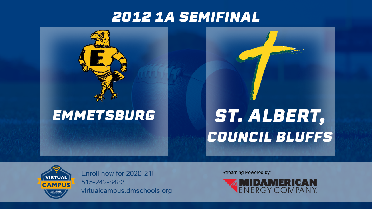 Football: 2012, Class 1A Semifinals - St. Albert, Council Bluffs vs. Emmetsburg