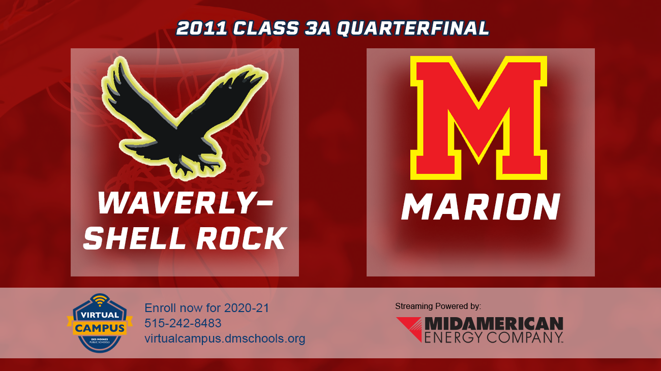 Basketball: 2011, Class 3A Quarterfinals - Waverly-Shell Rock vs. Marion