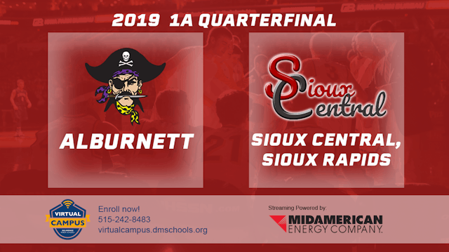 2019 1A Basketball Quarter Finals: Alburnett vs. Sioux Central, Sioux Rapids
