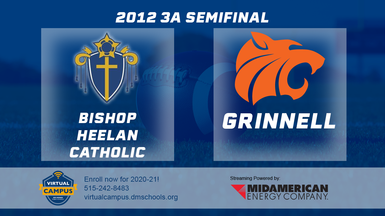 Football: 2012, Class 3A Semifinals - Bishop Heelan vs. Grinnell 
