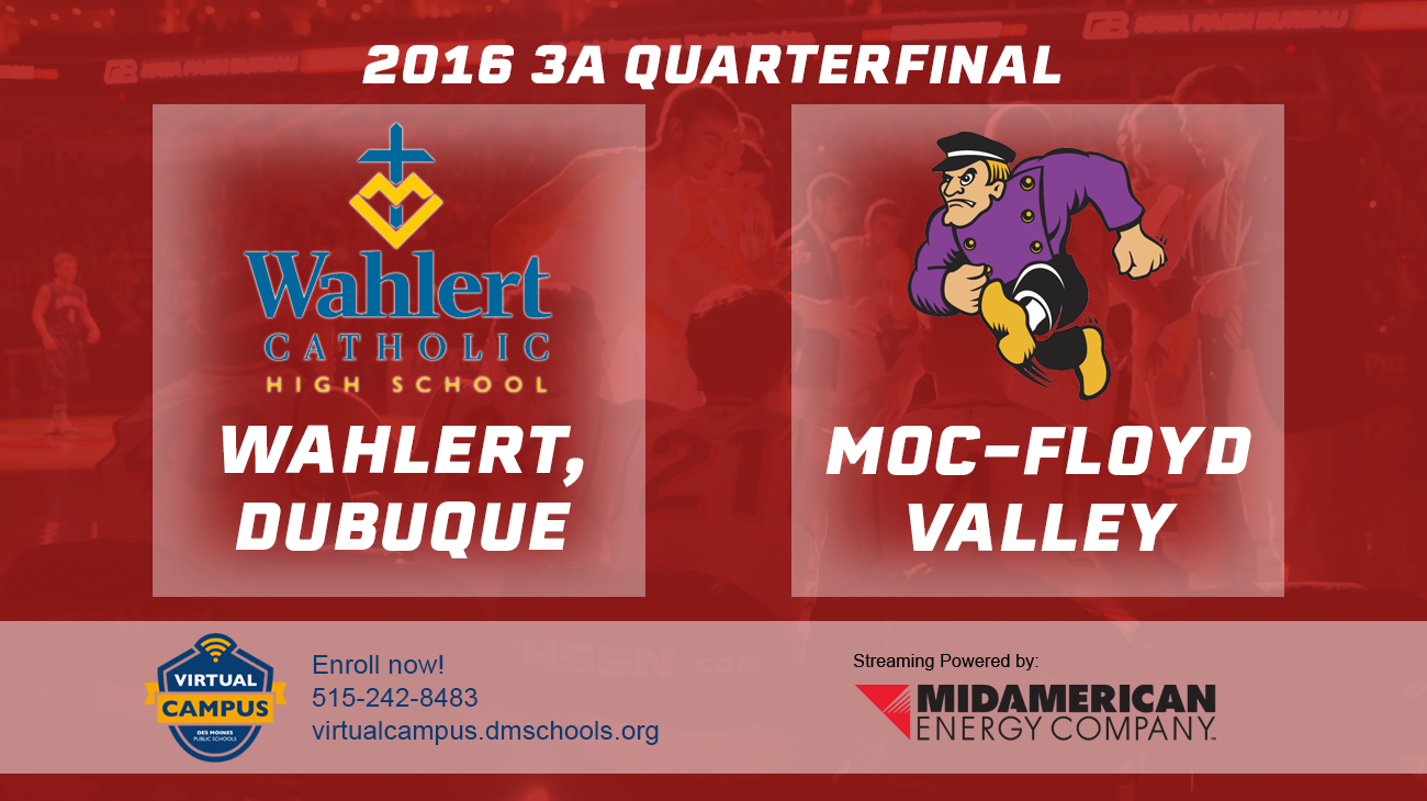 Basketball: 2016, Class 3A Quarterfinals - Wahlert vs. MOC Floyd Valley