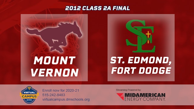 2012 2A Basketball Finals: Mount Vernon vs. St. Edmond, Fort Dodge