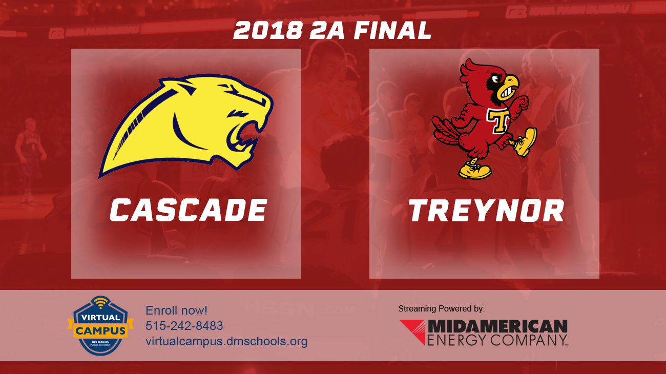 Basketball: 2018, Class 2A Finals - Cascade vs. Treynor