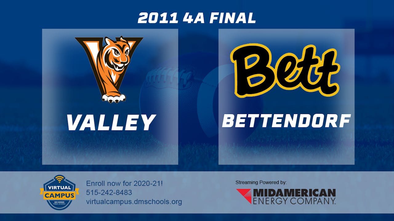 2011 4A Football Finals Valley, West Des Moines vs. Bettendorf Iowa