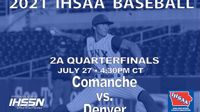 2021 2A Baseball Quarter Finals: Denver vs. Camanche