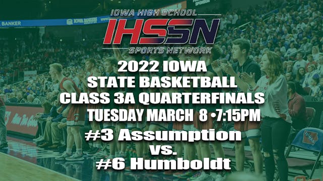 2022 3A Basketball Quarter Finals: Assumption vs. Humboldt