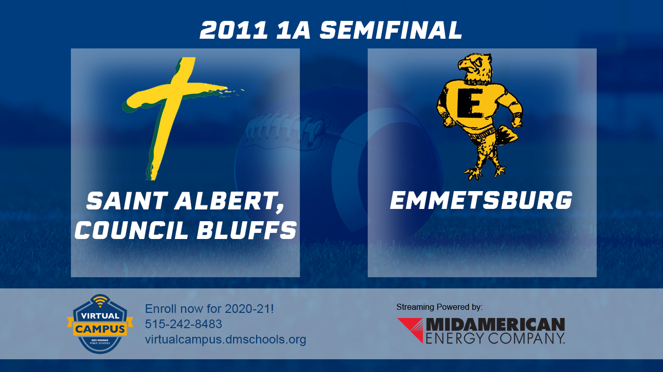 Football: 2011, Class 1A Semifinals - St. Albert, CB vs. Emmetsburg 