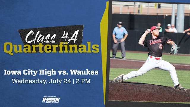 '24 Baseball - 4A Quarterfinal - Iowa City High vs. Waukee (AR)