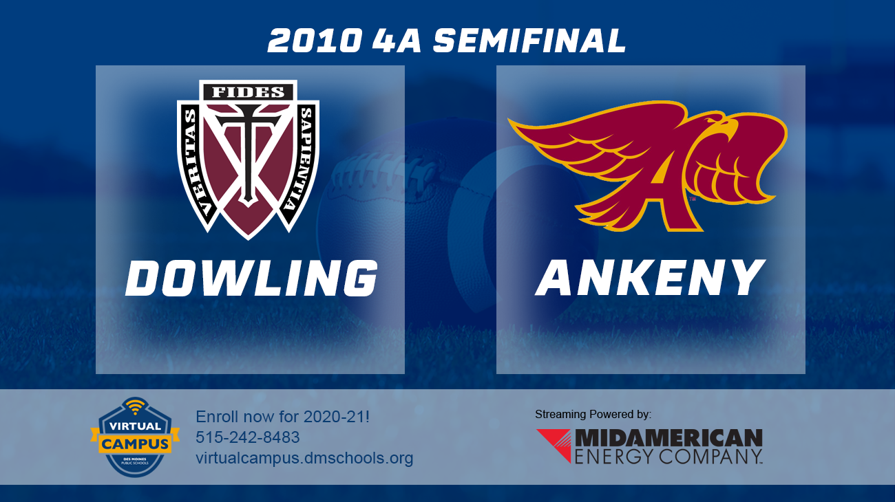 Football: 2010, Class 4A Semifinals - Dowling vs. Ankeny 