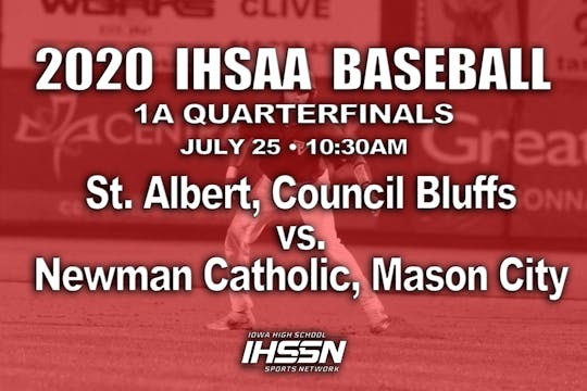 2020 1A Baseball Quarter Finals: St. Albert, Council Bluffs vs. Newman Catholic,