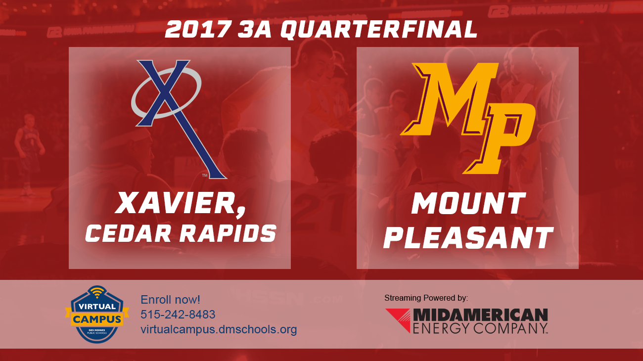 Basketball: 2017, Class 3A Quarterfinals - Xavier vs. Mount Pleasant