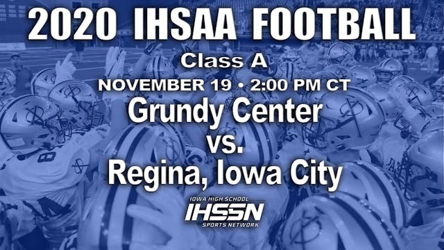 2020 Class A Football Finals: Grundy Center vs. Regina, Iowa City