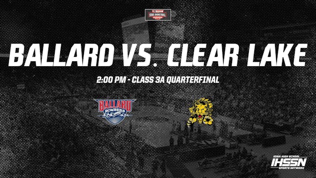 2021 3A Basketball Quarter Finals: Ballard vs. Clear Lake