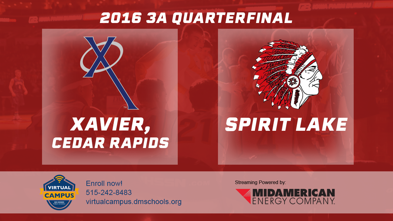 Basketball: 2016, Class 3A Quarterfinals - Xavier vs. Spirit Lake