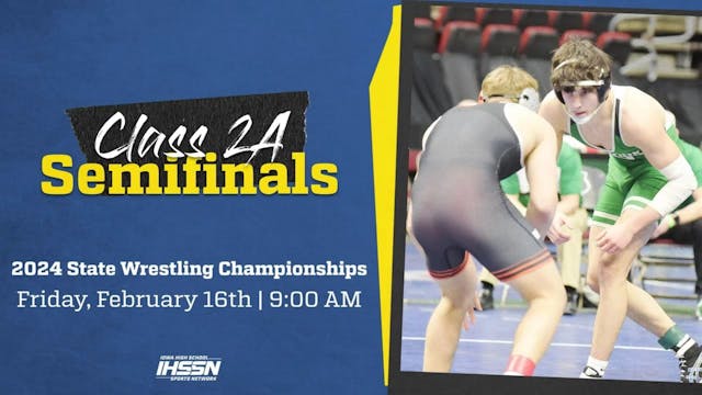 IHSSN Wrestling 2024 2A Semifinals (AR)