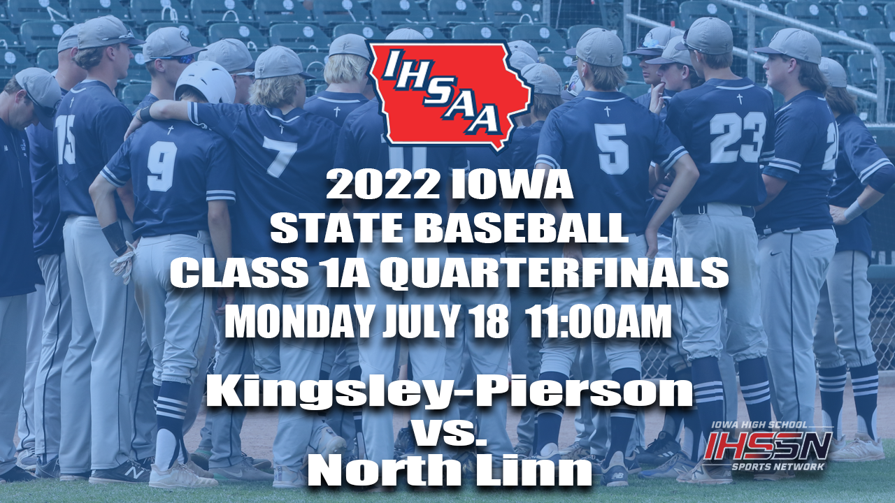 Baseball: 2022, Class 1A Quarterfinals - Kingsley Pierson vs. North Linn